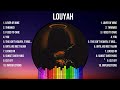 L O U Y A H  Full Album 2024 🌻 Nonstop 🌻 Popular Songs