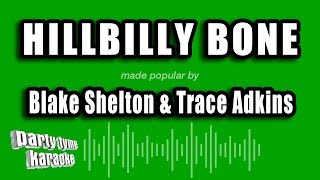 Blake Shelton & Trace Adkins - Hillbilly Bone (Karaoke Version)