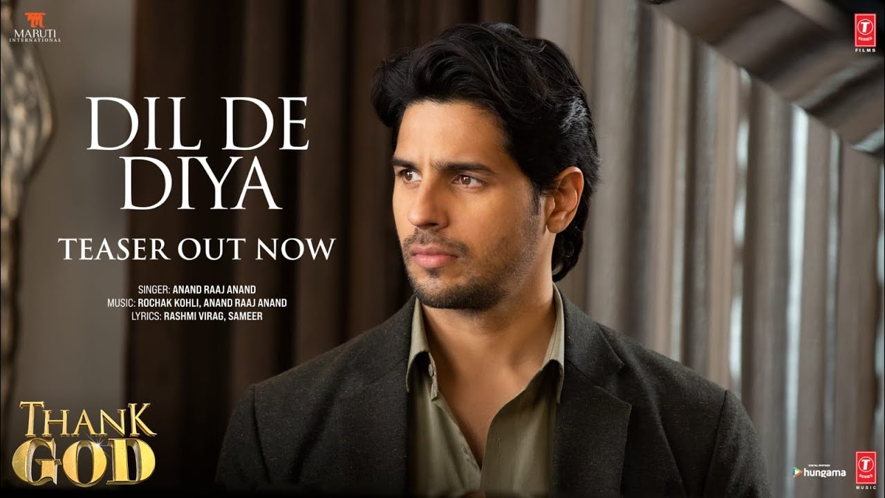 Dil De Diya Hai (Teaser) Thank God | Sidharth, Rakul | Anand Raaj Anand ...