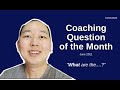 Coaching Question of the Month | June 2021