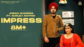 Impress : (Official Video) Joban Dhandra Ft Gurlej Akhtar | Maahi Sharma | Latest Punjabi Songs 2021