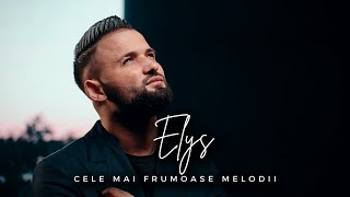 ELYS ❤️🔝 Cele Mai Frumoase Melodii 👑 Manele Noi Elys 2023