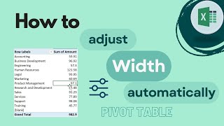 Excel Pivot Table: How to Adjust Column Width Automatically