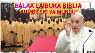 BALAA LAIBUKA BIBLIA KUMBE SIO YA MUNGU