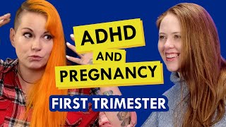 ADHD and Pregnancy with Dusty Chipura - First Trimester