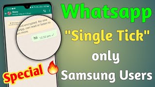 Whatsapp Single tick only For Samsung Users Special 🔥