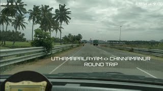 Vlog | Uthamapalayam to Chinnamanur | Round Trip | Car Ride | Theni | உத்தமபாளையம் - சின்னமனூர்