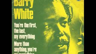 Barry White - You're The First The Last My Everything