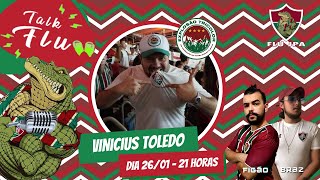 VINICIUS TOLEDO (EXPLOSÃO TRICOLOR) - TALK FLU #06
