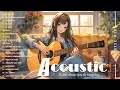 Best Acoustic Cover - Chill Acoustic Love Songs Playlist 2024 - Acoustic Guitar Songs Of All Time