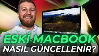 Eski MacBook Nasıl Güncellenir? Adım Adım Rehber