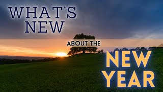 What's New About The New Year?