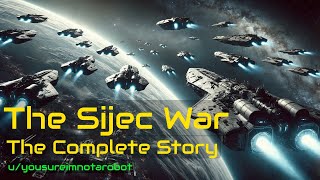 HFY Stories: The Sijec War (The COmplete Story) - Old secrets, new enemies, total war