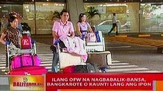 BT: Ilang OFW na nagbabalikbansa, bangkarote o kaunti lang ang ipon