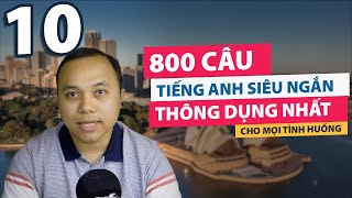 [Phần 10] 800 Câu tiếng Anh SIÊU NGẮN thông dụng nhất cho mọi tình huống (Câu 361-400)