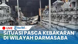 🔴LIVE Situasi Pasca Kebakaran Tempat Pengrajin Sanggah di wilayah Darmasaba, Abiansemal, Badung