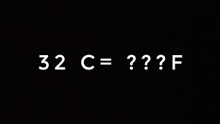 32 DEGREE CELSIUS TO ??? FAHRENHEIT