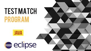 Test Match Program using If Else Condition in Java Eclipse | | Java