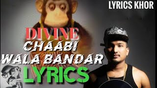 Chaabi Wala Bandar Lyrics - Divine |LYRICS KHOR