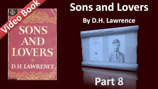 Part 08 - Sons and Lovers Audiobook by D. H. Lawrence (Ch 12)