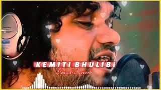 Kemiti Bhulibi Se Abhula Dina | Slowed Reverb| Official Studio Version | Human Sagar | Odia Sad Song