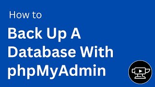 Back Up A Database With phpMyAdmin