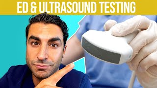 Penile Ultrasound/Erectile Dysfunction Ultrasound Test Los Angeles | Justin Houman MD Beverly Hills