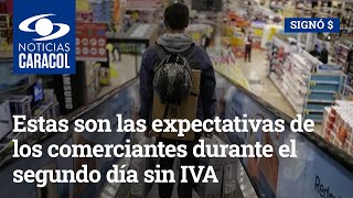Estas son las expectativas de los comerciantes durante el segundo día sin IVA del 2022 en Colombia