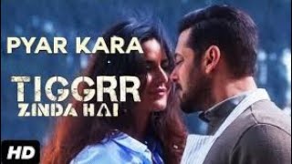 Pyar Kara Full Video Song HD Tiger Zinda Hai  Salman Khan Katrina Kaif