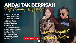 Andra Respati Ft Gisma Wandira - ANDAI TAK BERPISAH - CINTA LUAR BIASA || POP MINANG TERPOPULER 2024