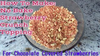 How To: No Bake Strawberry Crunch Topping | I Am Fee Tv