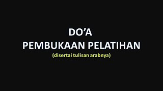 DOA PEMBUKAAN PELATIHAN ADA TULISAN ARABNYA