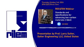 Standards and specifications for advancing low-carbon materials by Prof. Larry Sutter