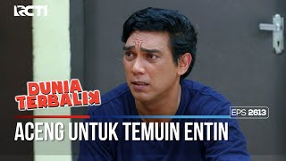 Emak Suha Menyuruh Aceng Untuk Temuin Entin - DUNIA TERBALIK