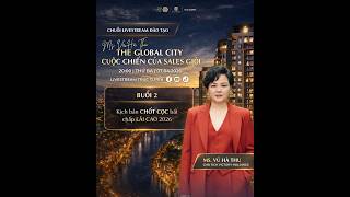 The Global City: BÀI TOÁN DÒNG TIỀN CHỐT KHÁCH KHÔNG DO DỰ
