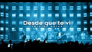 Desde que te vi - Versión salsa