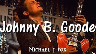 Johnny B. Goode - Michael J Fox（日本語歌詞付き）