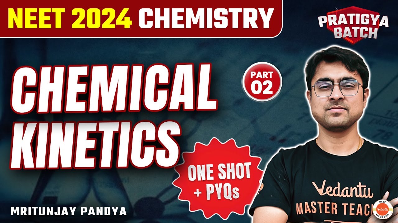 Chemical Kinetics In One Shot | NEET 2024 Chemistry | Pratigya Batch ...