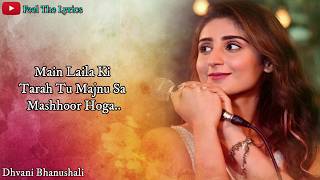Main Laila Ki Tarah (Lyrics)Song | Dhvani Bhanushali | Hindi Song | Feel The Lyrics