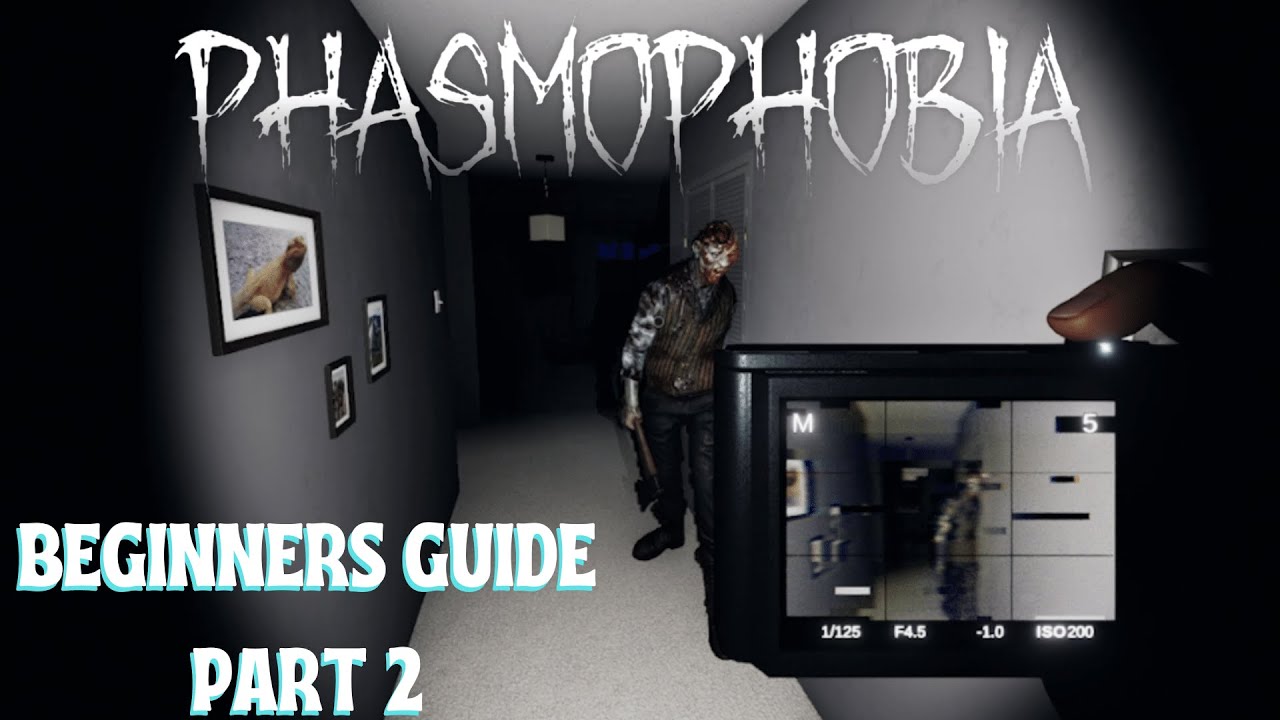 Phasmophobia Beginners Guide Part 2 Youtube