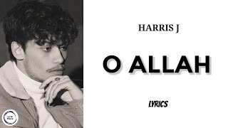 HARRIS J 'O ALLAH' Lyrics