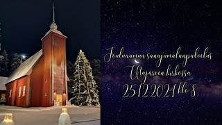 Jouluaamun sanajumalanpalvelus Utajärven kirkossa 25.12.2024 klo 8