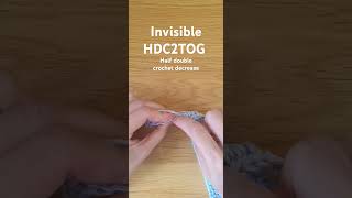 How to do Invisible half double crochet (HDC2TOG)