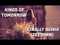 kings of tomorrow finally remix zeeshan beats