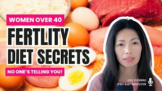 Fertility Diet Secrets No One's Telling You  (Especially After 40!)