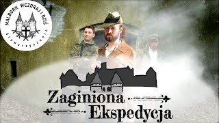 Co zobaczycie na naszym kanale? Zapowiedź kanału Zaginiona Ekspedycja