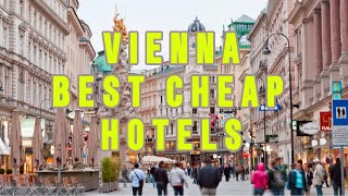 Vienna Best Cheap Hotels, Budget Friendly Hotels in Vienna, Best Affordable Hotels in Vienna