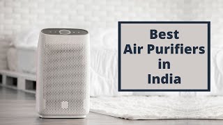 Best Air Purifier in India 2021 | Home Air Purifiers Review with Price & Buying Guide