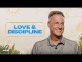 Love & Discipline (Message Only) | Jeff Vines | Raising Faith (Week 1)