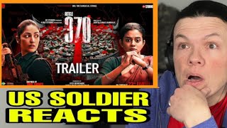 Article 370 OFFICIAL TRAILER! (US Soldier Reacts) Yami Gautam, Priya Mani